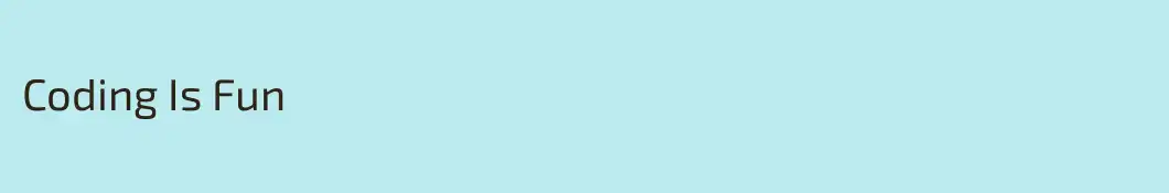 Coding Is Fun